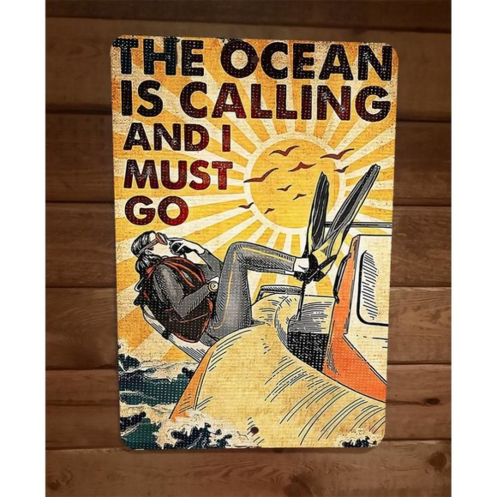The Ocean is‎ Calling and I Must Go 8x12 Metal Wall Sign Poster #2